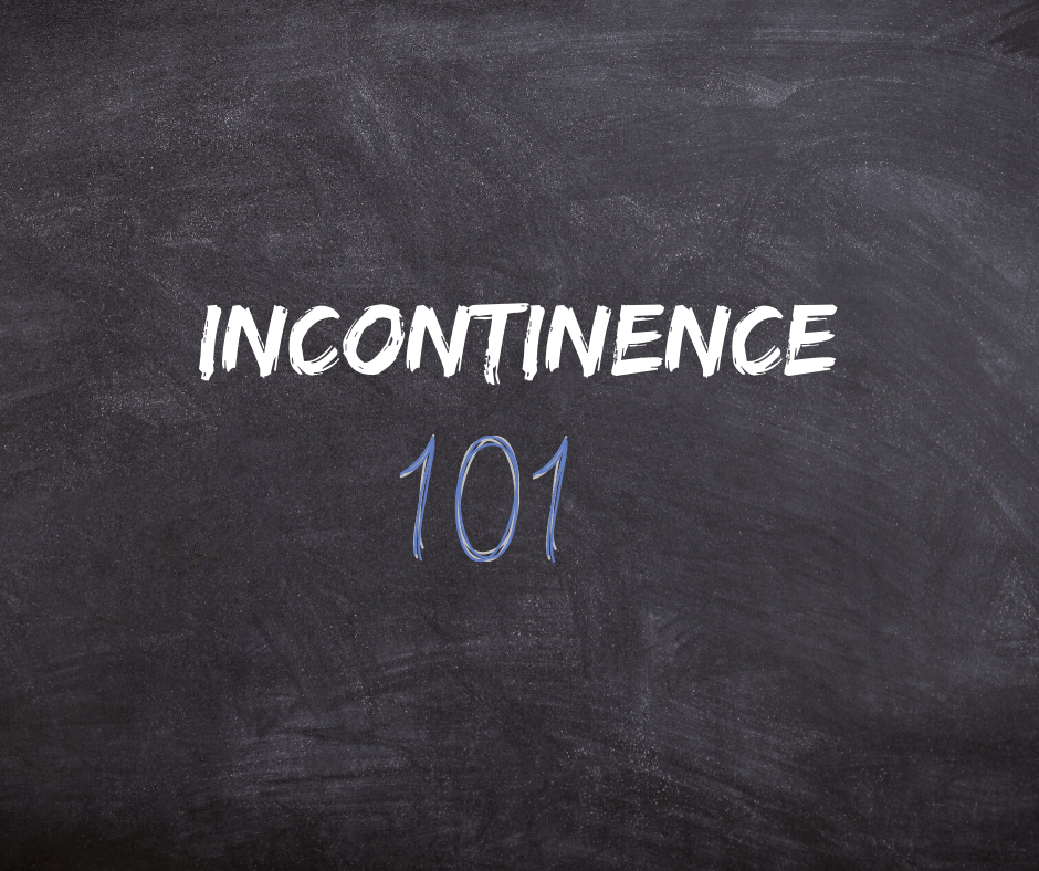 incontinence 101